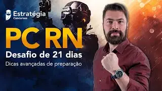 Concurso PC RN: Dicas avan&ccedil;adas de prepara&ccedil;&atilde;o