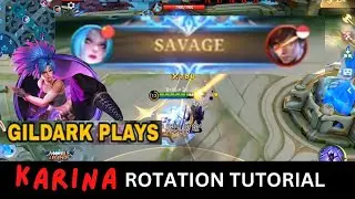 GILDARK SOLO KARINA ROTATION TUTORIAL | MOBILE LEGENDS