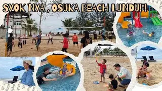 PART 2 FIRST TIME BUAT FAMILY DAY DI OSUKA BEACH - TAK SANGKA MACAM NI!//PANTAI JADI GELANGGANG