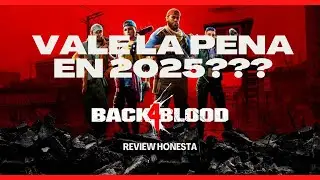 Review honesta, vale la pena Back 4 Blood en 2025???