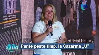 Punte peste timp, la Cazarma &bdquo;U&rdquo;