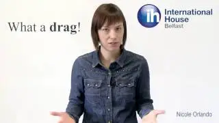 Useful Expressions - What a drag!