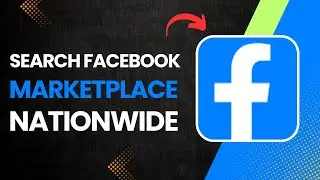 Как осуществлять поиск в Facebook Marketplace по всей стране?