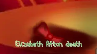 Elizabeth Afton death ( внимание громкие звуки )