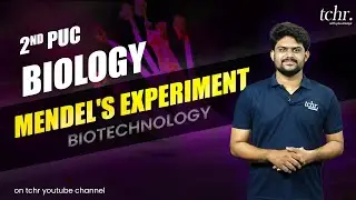 II PUC | Biology | Mendel's Experiment | Biotechnology