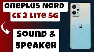 Oneplus Nord CE 2 Lite 5g: решение проблемы со звуком || Решение проблемы со звуком на Oneplus Nord CE 2 Lite 5g || Проблема со звуком не работает