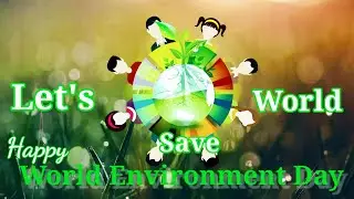Happy World Environment Day 2021 | World Environment Day Status | Environment Day WhatsApp Status |