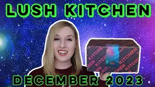 LUSH Bath Subscription | December 2023 | Lush Kitchen