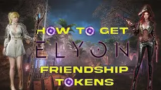 [NA] Elyon 🧙🏽&zwj;♂️ - How to farm Friendship tokens!