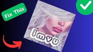 How to Fix IMVU app not working