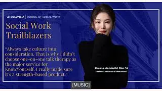 Social Work Trailblazers Feat. Annabelle Qian: "How Do You Approach Your Clients?"