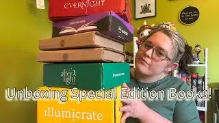 Unboxing Special Edition Books! B&N, Owlcrate, Afterlight, Evernight, Illumicrate | October 2024