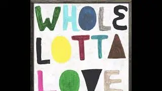 WHOLE LOTTA LOVE (OH MY) FT. MASHYAH