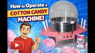 How to Operate a Cotton Candy Machine | Step-by-Step Tutorial  🍭