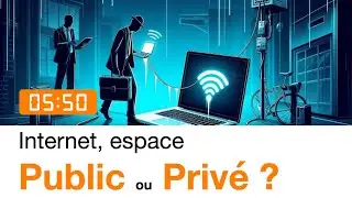 Internet, Espace public ou priv&eacute; ? #5h50 #internet