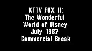 KTTV FOX 11: The Wonderful World of Disney: July, 1987 Commercial Break
