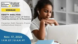 Equity Analysis: Insights from Online Tutoring Across K&ndash;12 Programs | The Princeton Review/Tutor.com