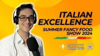 Italian Excellence at the Summer Fancy Food Show 2024