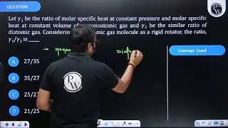 Let&nbsp;&gamma;1 be the ratio of molar specific heat at constant pressure and molar specific hea....