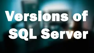 SQL Server versions | SQL Server