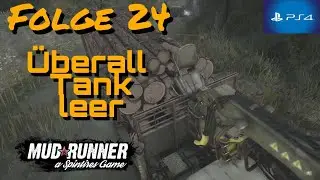 Spintires: Mud Runner - K&uuml;ste - &Uuml;berall ist der Tank leer - Folge 24 - PS4 - Deutsch