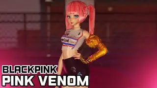 【MMD】✧ ⸢Blackpink⸥ ✧【⭒Pink Venom (fixed cam ver.)⭒】❆ ⸢Luka Megurine⸥
