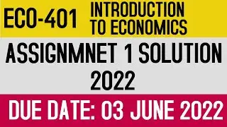 ECO 401 Assignment 1 Solution Spring 2022 | ECO401 Assignment 1 Solution 2022