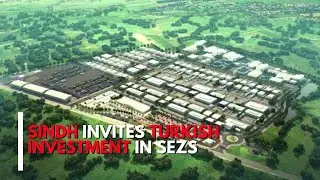 Sindh invites Turkish investment in SEZs