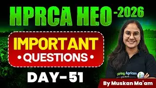 HPRCA HEO Exam - 2026 | Important questions | HP Horticulture Extension Officer | Muskan ma'am