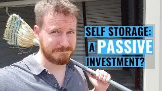 Self Storage: A Passive Investment?