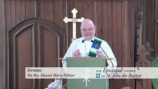 Homily 11.12.23 | Twenty-Fourth Sunday after Pentecost | The Rev. Deacon Harry Hiltner