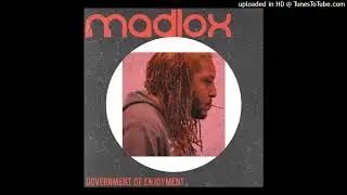 MadloX - Tune You Into The Frequency Of Enjoyment Energy