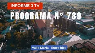 Programa Nº 789 - Informe 3 TV - Valle María - Entre Ríos