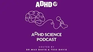 ADHD Science - Episode 4 - Abby Russell