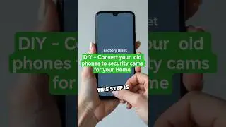 Transform Your Old Phone Into a Security Cam