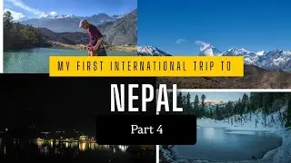 My first international trip to NEPAL 🇳🇵 PART 4