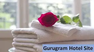 Looking for a Prime Location Site to set up Hotel in Gurugram