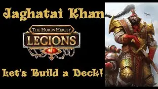 Horus Heresy Legions - Jaghatai Khan - Building a Competitive Deck
