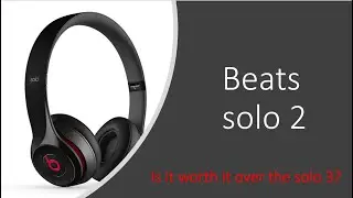 Beats Solo 2 - are they worth it in 2020?