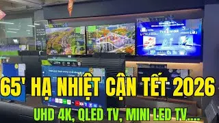 Tv 65 inch Samsung HẠ NHIỆT cận TẾT 2026 - hơn 10 TRIỆU c&oacute; UHD 4K, QLED, MINI LED...
