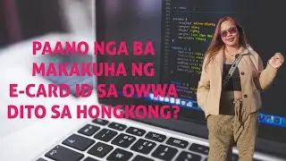 NAG APPLY AKO NG OWWA E-CARD ID DITO SA HONGKONG @liezylspersonalvlog