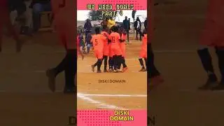 WE NEED GOALS - PART 4 - DISKI DOMAIN #kasifootball #soccer