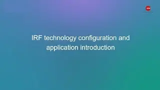 IRF technology configuration and application introduction