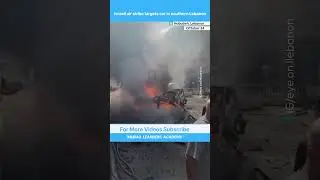 Israeli air strike targets car in southern Lebanon.