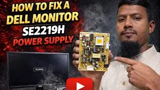 How To Fix A Dell Monitor SE2219H Power Supply | ডেল মনিটর মেরামত | Created by Afjal Hossain