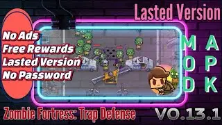 Zombie Fortress Trap Defense v0.13.1 Mod Apk | No Ads Free Rewards | | New Update 2025