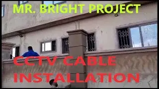 Building in Ghana | Ep-87 | Mr.  Bright Project | CCTV Cable installation | #brightandclara