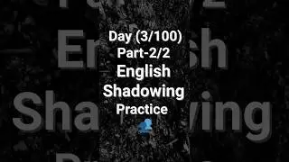 English Shadowing Day 3 part 2:Repeat After Me: Can You Say 