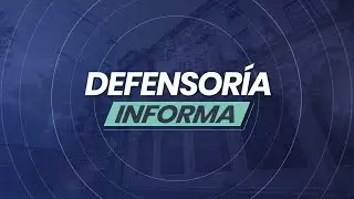 #Defensor&iacute;aInforma EN VIVO DEFENSOR&Iacute;A INFORMA