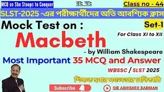 Mock Test / Exercise on Macbeth | Set 1 | by William Shakespeare | WBCSSC | SLST | 2025